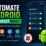 How to Automate Android Without Root: The Ultimate 2026 Guide